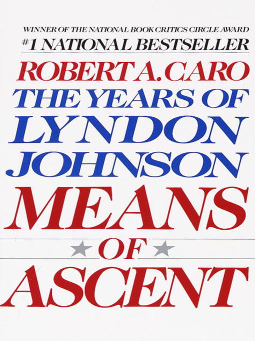 Title details for Means of Ascent by Robert A. Caro - Available